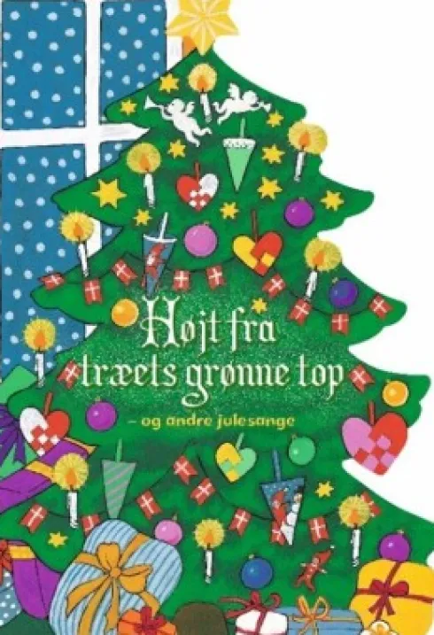 Højt Fra Træets Grønne Top - Og Andre Julesange