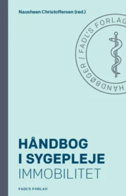 Håndbog I Sygepleje: Immobilitet