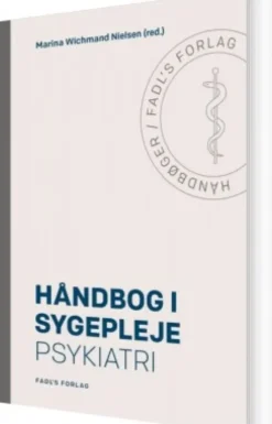 Håndbog I Sygepleje: Psykiatri