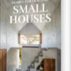Homes For Our Time. Small Houses. 45Th Ed