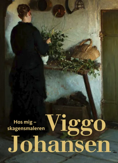 Hos Mig - Skagensmaleren Viggo Johansen