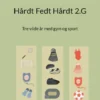 Hårdt Fedt Hårdt 2.G