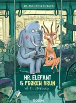 Hr. Elefant Og Frøken Brun Vil Til Storbyen