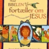 Hvad Bibelen Fortæller Om Jesus