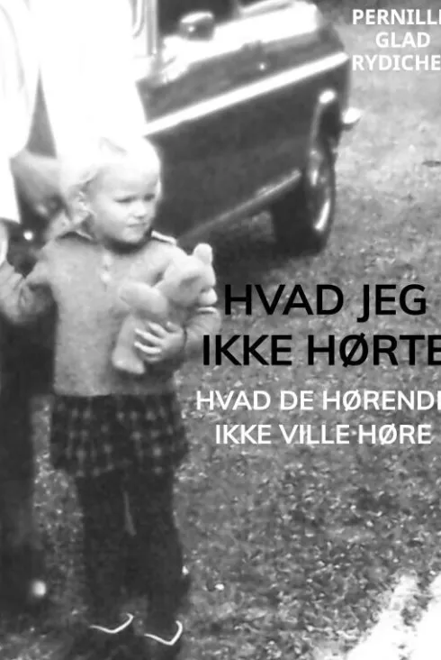 Hvad Jeg Ikke Hørte