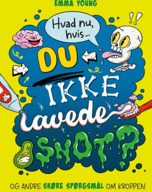 Hvad Nu, Hvis Du Ikke Lavede Snot?