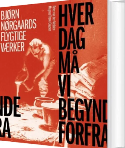 Hver Dag Må Vi Begynde Forfra