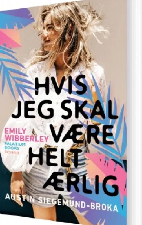 Hvis Jeg Skal Være Helt Ærlig