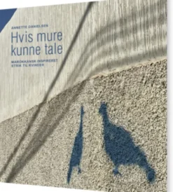 Hvis Mure Kunne Tale
