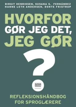Hvorfor Gør Jeg Det, Jeg Gør?