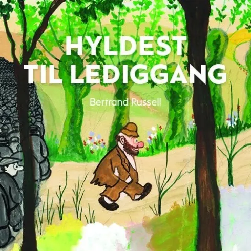 Hyldest Til Lediggang