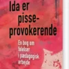 Ida Er Pisseprovokerende