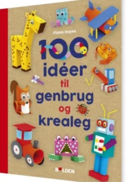 100 Idéer Til Genbrug Og Krealeg