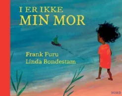 I Er Ikke Min Mor