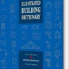 Illustrated Building Dictionary