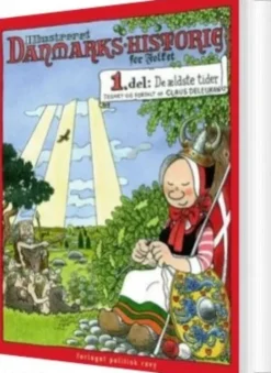 Illustreret Danmarks-Historie For Folket: Del 1 - De Ældste Tider