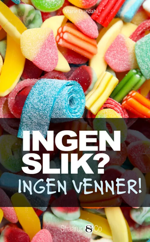 Ingen Slik? Ingen Venner!