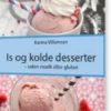 Is Og Kolde Desserter - Uden Mælk Eller Gluten