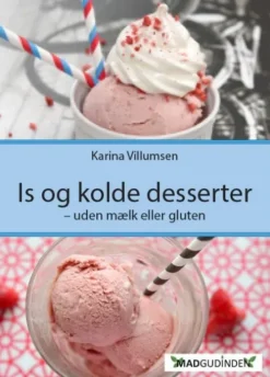 Is Og Kolde Desserter - Uden Mælk Eller Gluten