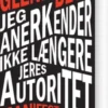 Jeg Anerkender Ikke Længere Jeres Autoritet