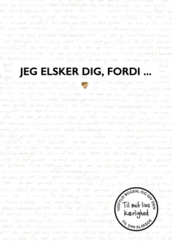 Jeg Elsker Dig, Fordi