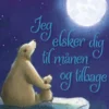 Jeg Elsker Dig Til Månen Og Tilbage