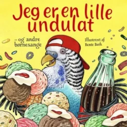 Jeg Er En Lille Undulat - Og Andre Børnesange