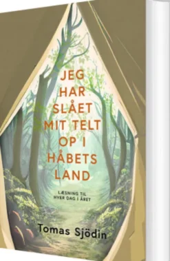 Jeg Har Slået Mit Telt Op I Håbets Land