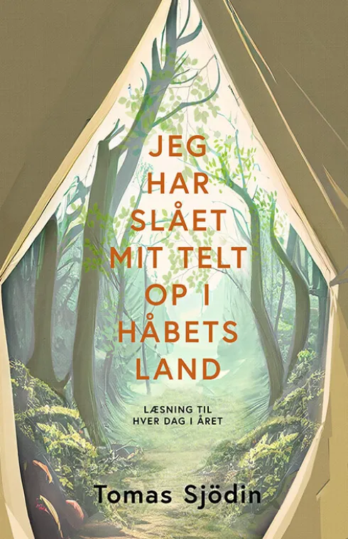 Jeg Har Slået Mit Telt Op I Håbets Land