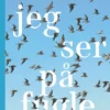Jeg Ser På Fugle