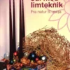 Jul Mad Limteknik - Fra Natur Til Uniqa