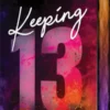 Keeping 13 - Første Del