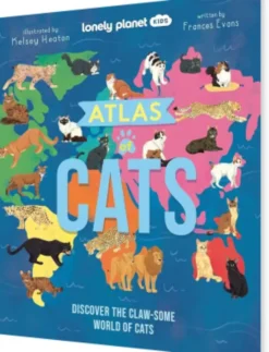 Kids Atlas Of Cats - Lonely Planet Kids
