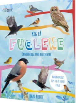 Kig På Fuglene - Ornitologi For Begyndere