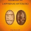 Källskrifter Till Lapparnas Mytologi