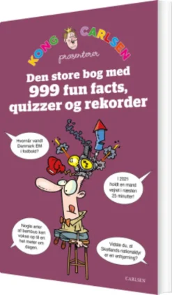 Kong Carlsen - Den Store Bog Med 999 Fun Facts, Quizzer Og Rekorder