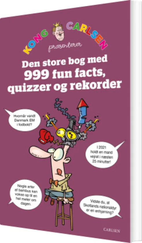 Kong Carlsen - Den Store Bog Med 999 Fun Facts, Quizzer Og Rekorder