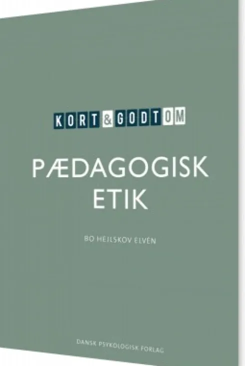 Kort & Godt Om Pædagogisk Etik