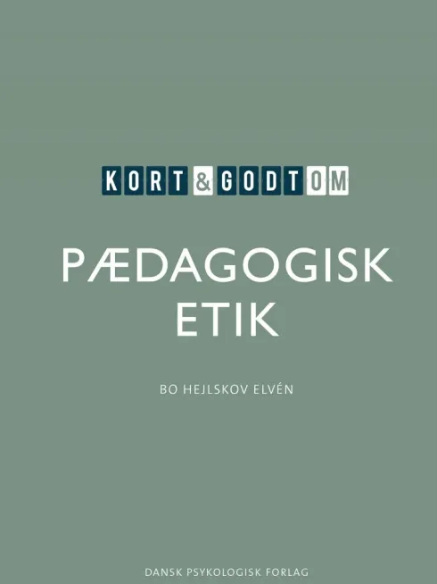 Kort & Godt Om Pædagogisk Etik