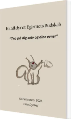 Kraftdyret Egernets Budskab