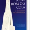 Krig, Rom Og Cola