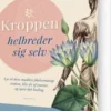 Kroppen Helbreder Sig Selv