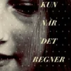 Kun Når Det Regner