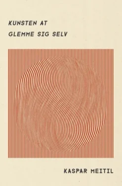 Kunsten At Glemme Sig Selv