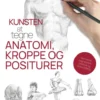 Kunsten At Tegne Anatomi, Kroppe Og Positurer