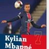 Kylian Mbappé - Den Gyldne Dreng