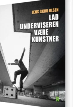 Lad Underviseren Være Kunstner