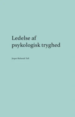 Ledelse Af Psykologisk Tryghed