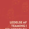 Ledelse Af Teaming I Folkeskolen