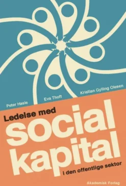 Ledelse Med Social Kapital I Den Offentlige Sektor